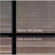 Stone Hill Center : Tadao Ando at the Clark