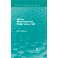 British Macroeconomic Policy since 1940 (Routledge Revivals)