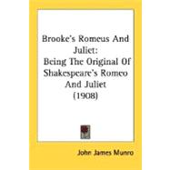 Brooke's Romeus and Juliet : Being the Original of Shakespeare's Romeo and Juliet (1908)