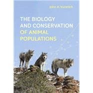 The Biology and Conservation of Animal Populations