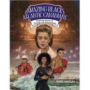 Amazing Black Atlantic Canadians