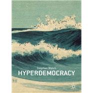 Hyperdemocracy