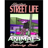 Hipster Street Life & Animals Being Wild