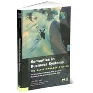 Semantics in Business Systems : The Savvy Manager's Guide