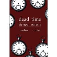 Dead Time/tiempo Muerto