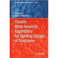 Chaotic Meta-heuristic Algorithms for Optimal Design of Structures