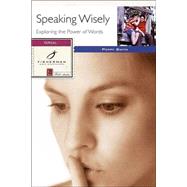 Speaking Wisely Exploring the Power of Words