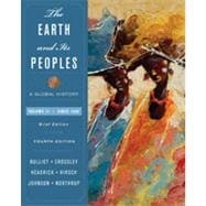 The Earth and Its Peoples: A Global History, Brief Edition, Volume II: Since 1500, 4th Edition