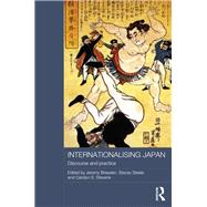 Internationalising Japan: Discourse and Practice