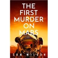 The First Murder On Mars