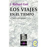 Viajes en el Tiempo : Y el Universo de Einstein