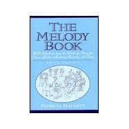 The Melody Book 300 Selections from the World of Music for Piano, Guitar, Autoharp, Recorder and Voice