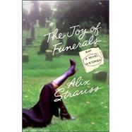 The Joy of Funerals A Novel in Stories