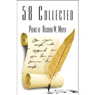 58 Collected Poems of Richard W. Moyer