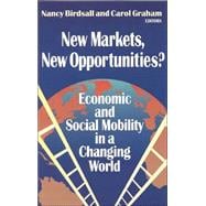 New Markets, New Opportunities? Economic and Social Mobility in a Changing World