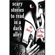 Scary Stories to Read in a Dark Alley