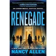 Renegade An Anonymous Justice novel