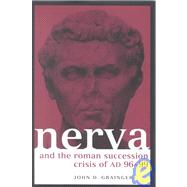 Nerva and the Roman Succession Crisis of Ad 96-99