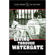Living Through Watergate