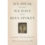 We Speak Because We Have First Been Spoken
