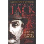 The Diary of Jack the Ripper The Chilling Confessions of James Maybrick