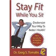Stay Fit While You Sit