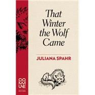 That Winter the Wolf Came