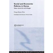 Social and Economic Policies in Korea: Ideas, Networks and Linkages