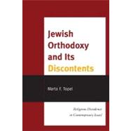 Jewish Orthodoxy and Its Discontents Religious Dissidence in Contemporary Israel