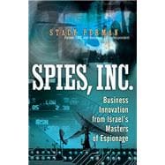 Spies, Inc. Business Innovation from Israel's Masters of Espionage (paperback)