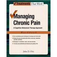 Managing Chronic Pain A Cognitive-Behavioral Therapy Approach Workbook