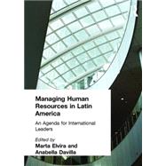 Managing Human Resources in Latin America: An Agenda for International Leaders