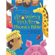 The Growing Reader Phonics Bible