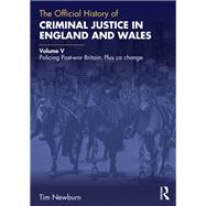 The Official History of Criminal Justice in England and Wales