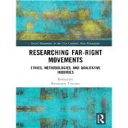 Researching Far Right Movements: Ethics, Methodologies and Qualitative Inquiries