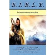 Beneficial Instructions Before Leaving Earth : The Gospel According to Jawara King,9781456759179