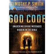 God Code Unlocking Divine Messages Hidden in the Bible