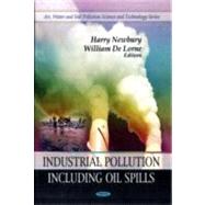 Industrial Pollution Including Oil Spills