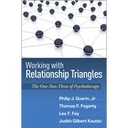 Working with Relationship Triangles The One-Two-Three of Psychotherapy