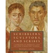Scribblers, Sculptors, and Scribes: A Companion to Wheelock's Latin and Other Introductory Textbooks