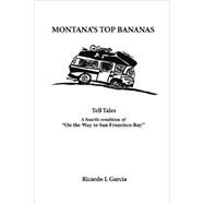 Montana's Top Bananas : Tell Tales