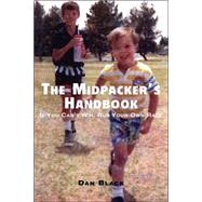 The Midpacker's Handbook: If You Can't Win, Run Your Own Race!
