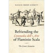 Befriending the Commedia dell'Arte of Flaminio Scala