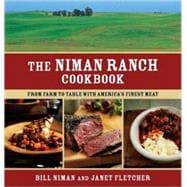 The Niman Ranch Cookbook From Farm to Table with America's Finest Meat