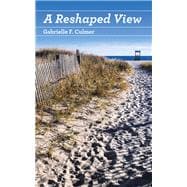 A Reshaped View