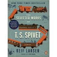 The Selected Works of T. S. Spivet