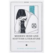 Modern Irish and Scottish Literature Connections, Contrasts, Celticisms