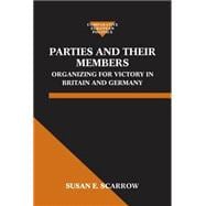 Parties and Their Members Organizing for Victory in Britain and Germany