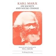 Karl Marx on Society and Social Change