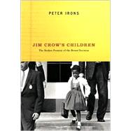 Jim Crow's Children The Broken Promise of the Brown Decision